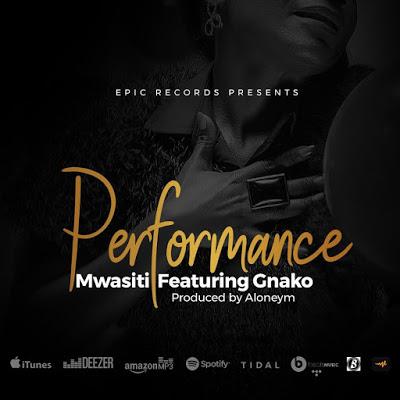 Audio | Mwasiti Ft G Nako - Performance | Mp3 Download