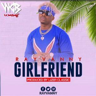 Audio | Rayvanny - Girlfriend | Mp3 Download