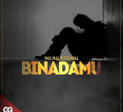 Audio | Msaga sumu – BINADAMU Mp3 Download