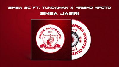 Audio | Simba SC Ft Tunda Man & Mrisho Mpoto - Simba Jasiri | Mp3 Download