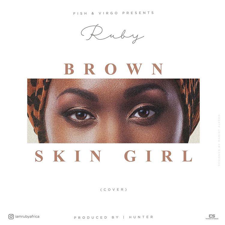 Audio | Ruby - Brown Skin Girl (Cover) | Mp3 Download