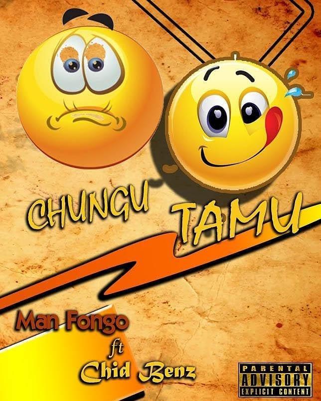 Audio | Man Fongo ft Chid Benz - Chungu Tamu | Mp3 Download