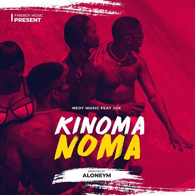 Audio | Nedy Music Ft Jux - Kinomanoma | Mp3 Download