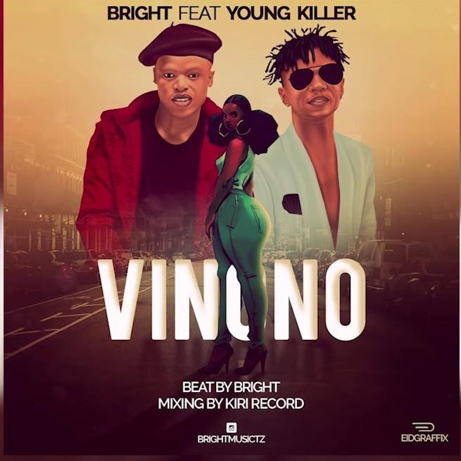 Audio | Bright Feat Young Killer - VINONO | mp3 Download