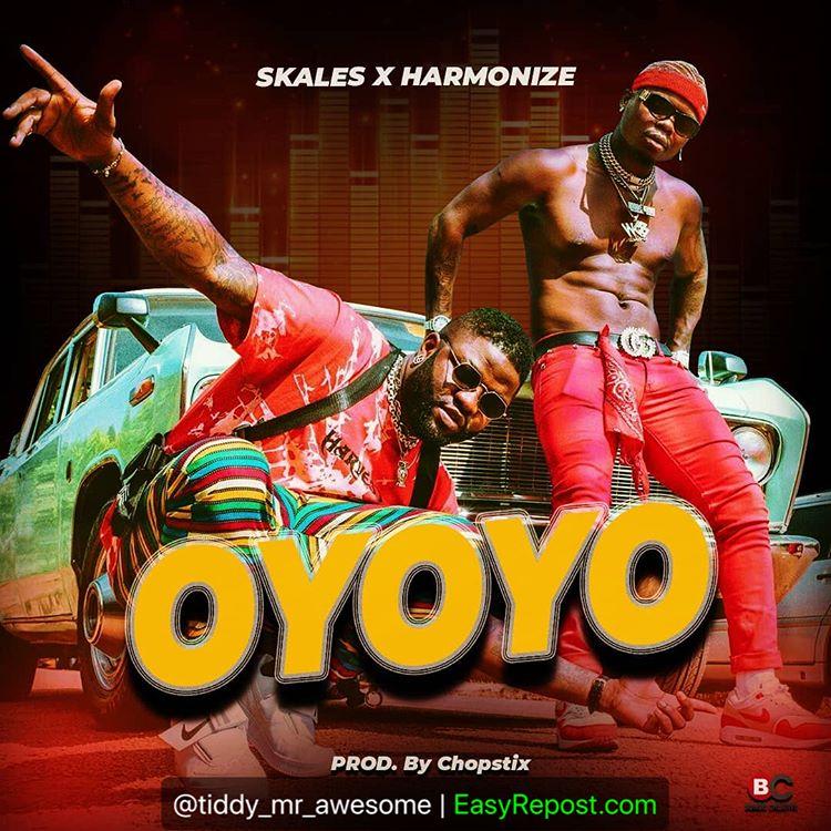 Audio | Skales ft Harmonize - Oyoyo || Mp3 Download