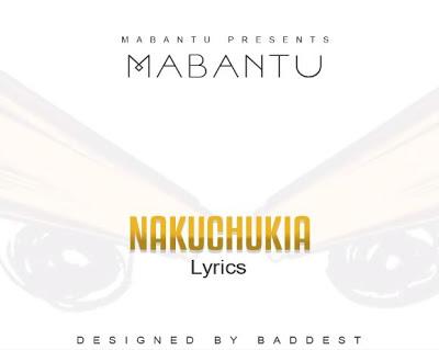 Audio | Mabantu - Nakuchukia | Download Mp3