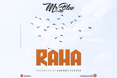 Audio | Mr Blue - Raha | Download