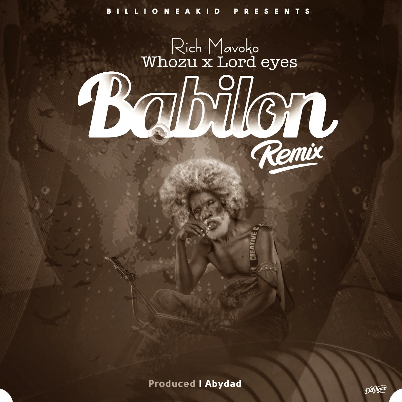 AUDIO | Rich Mavoko x Whozu x Lord eyes - Babilon Remix | Download