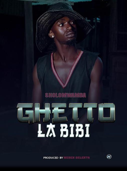 Audio | Sholo Mwamba - Ghetto La Bibi | Download
