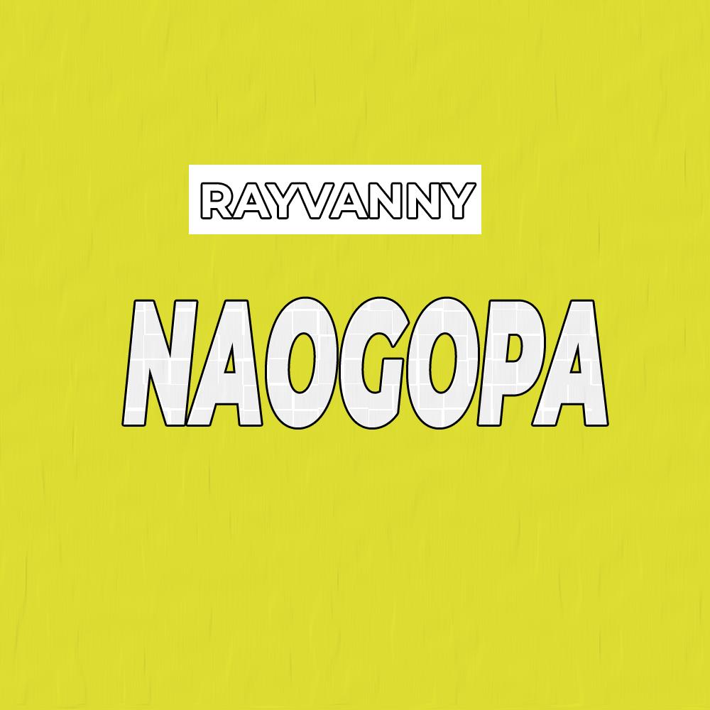 Audio | Rayvanny - Naogopa | Download