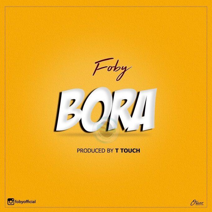 Audio | Foby - Bora | Download