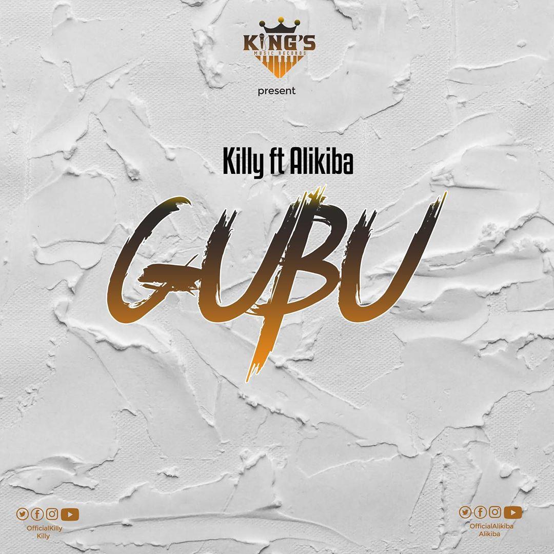 Audio | Killy Ft. Alikiba - Gubu | Download