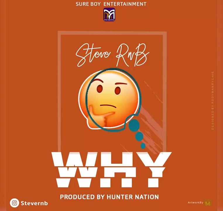 Audio | Steve Rnb - Why | Download