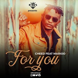 Audio | Cheed Ft. Marioo - For You | Download