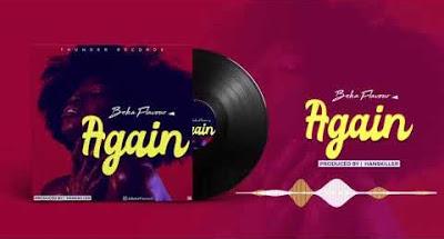 Audio | Beka Flavour - Again | Mp3 Download