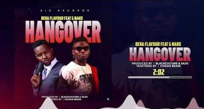 Audio | Beka Flavour Ft. G Nako - Hangover | Mp3 Download