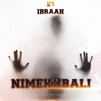 Audio | Ibraah - Nimekubali | Download Mp3