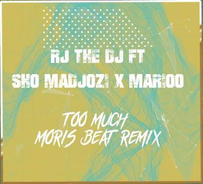 AUDIO | Rj The Dj Ft Sho Madjozi & Marioo - Too Much (Moris Beat Remix) | Mp3 DOWNLOAD