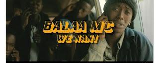 VIDEO : Balaa Mc - WE NANI