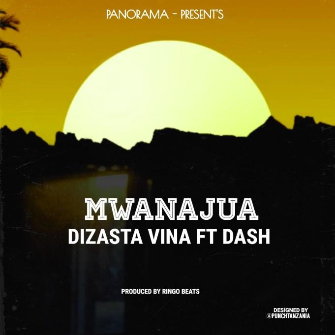AUDIO : Dizasta Vina Ft Dash – Mwanajua | Download