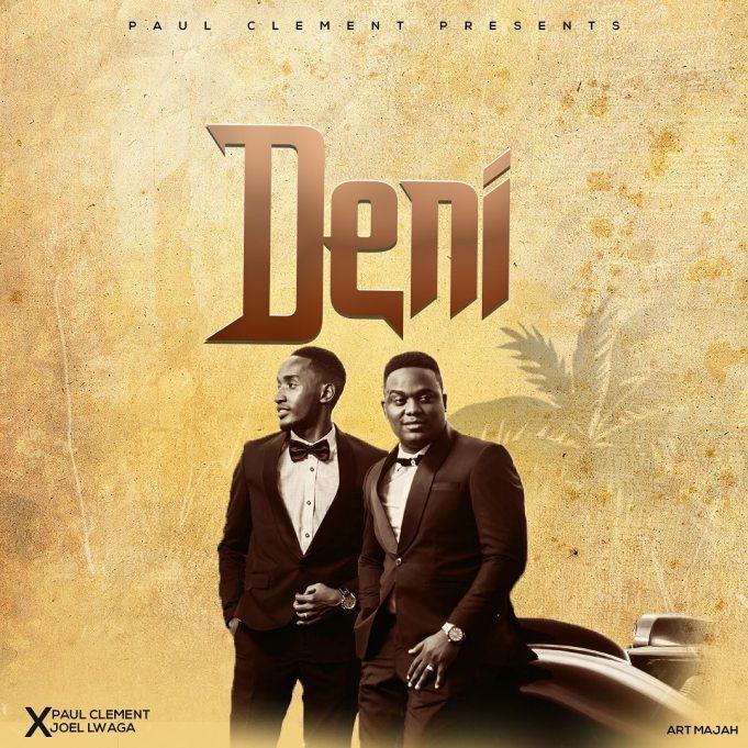 AUDIO | Paul Clement Ft. Joel Lwaga – Deni | Download