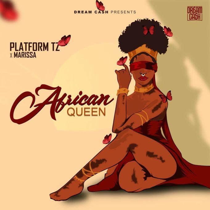 AUDIO : Platform Ft. Marissa – African Queen | Download