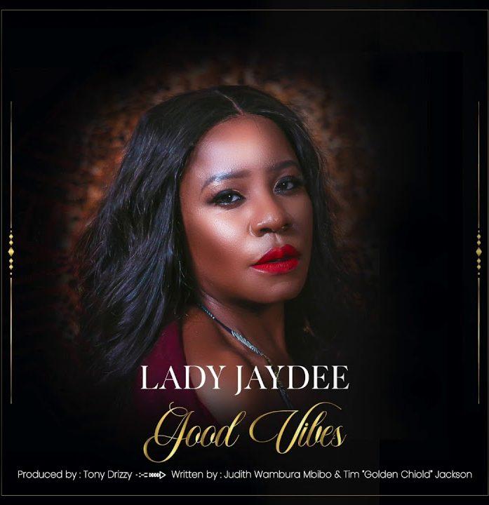 AUDIO | Lady Jaydee – Good Vibes | Download