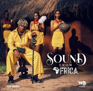 ALBUM : RayVanny - Sound From Africa || Download