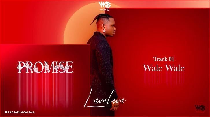 AUDIO : Lava Lava - Wale Wale || Mp3 DOWNLOAD