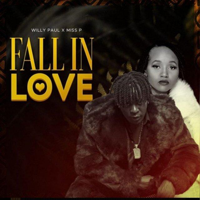 AUDIO | Willy Paul Ft Miss P - FALL IN LOVE | Mp3 Download