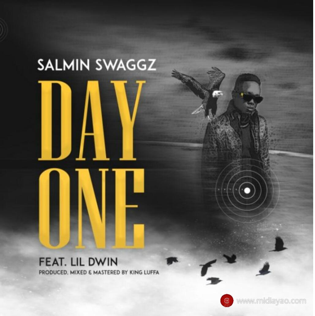 Audio : Salmin Swaggz ft. Lil Dwin - Day One | Download