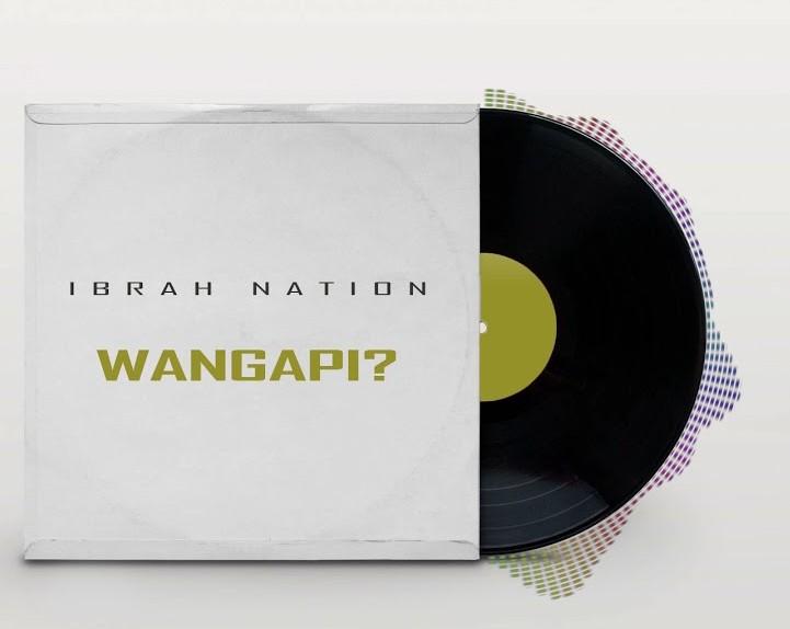 AUDIO: Ibrah Nation – Wangapi (Amapiano) | Download