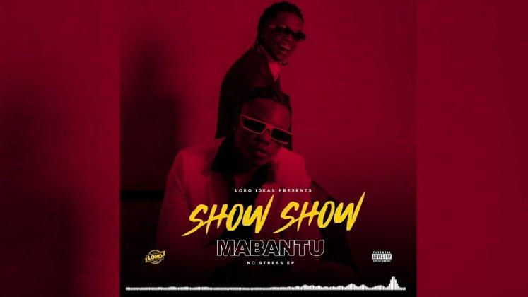 AUDIO: MABANTU FT MARIOO – SHOW SHOW | Download Mp3