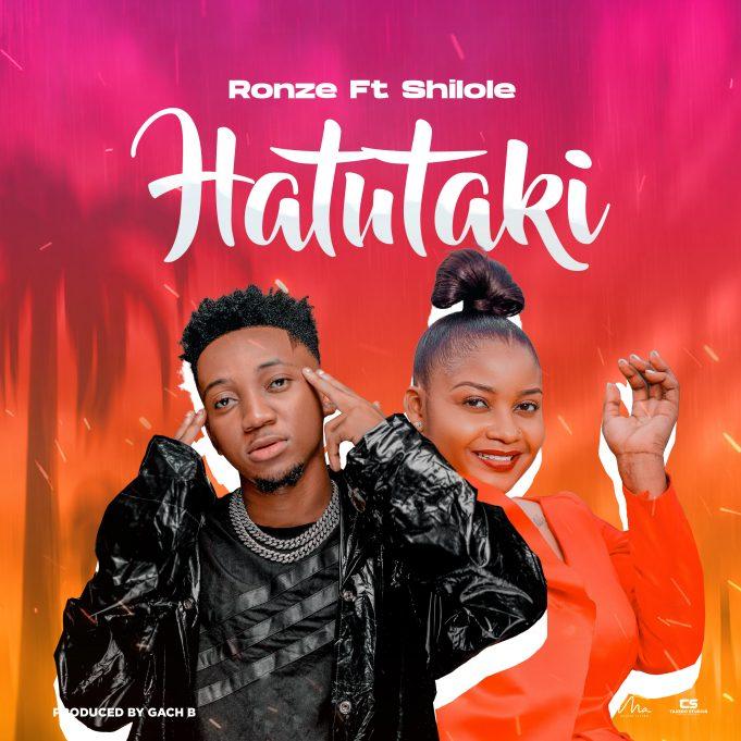 AUDIO: Ronze Ft Shilole – Hatutaki | Download Mp3