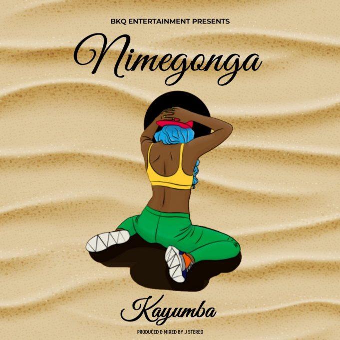 AUDIO: KAYUMBA – Nimegonga | Download