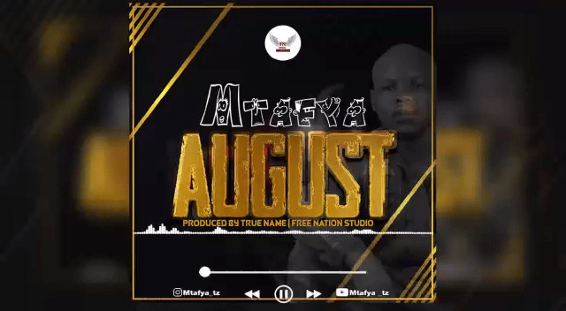 AUDIO | Mtafya - August | Mp3 DOWNLOAD