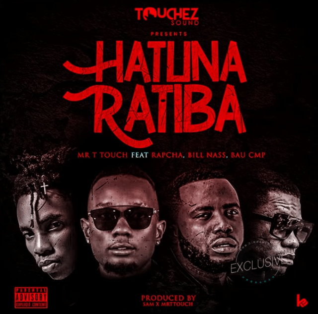 AUDIO | Mr T Touch Ft. Rapcha , Billnass X Bau (CMP) - Hatuna Ratiba | Mp3 DOWNLOAD