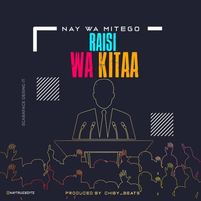 AUDIO | Nay Wamitego Ft. One Six – Rais Wa Kitaa | Download