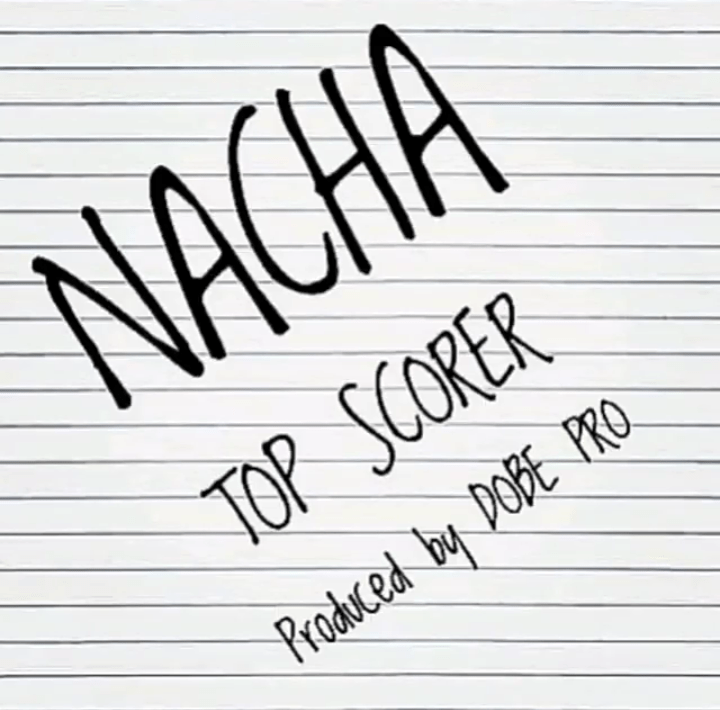 Audio: Nacha - Top Score || Mp3 Download