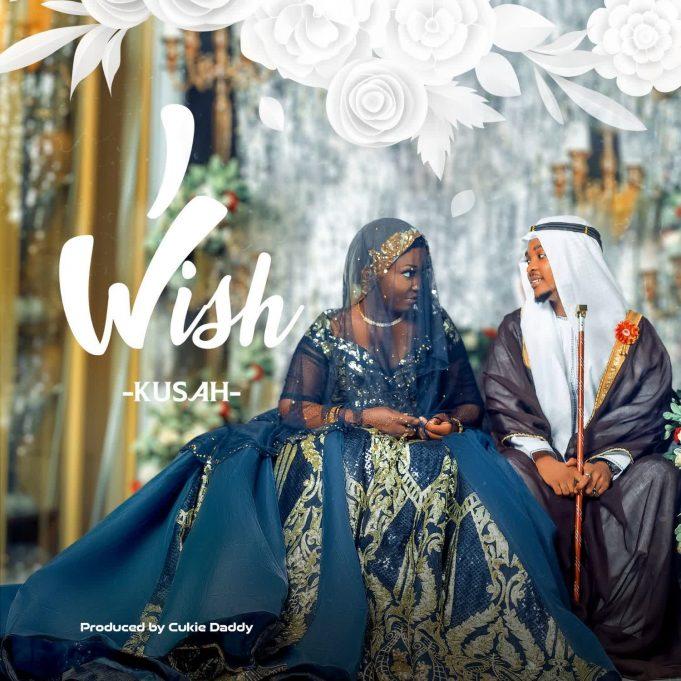 AUDIO: Kusah – I Wish || Mp3 Download