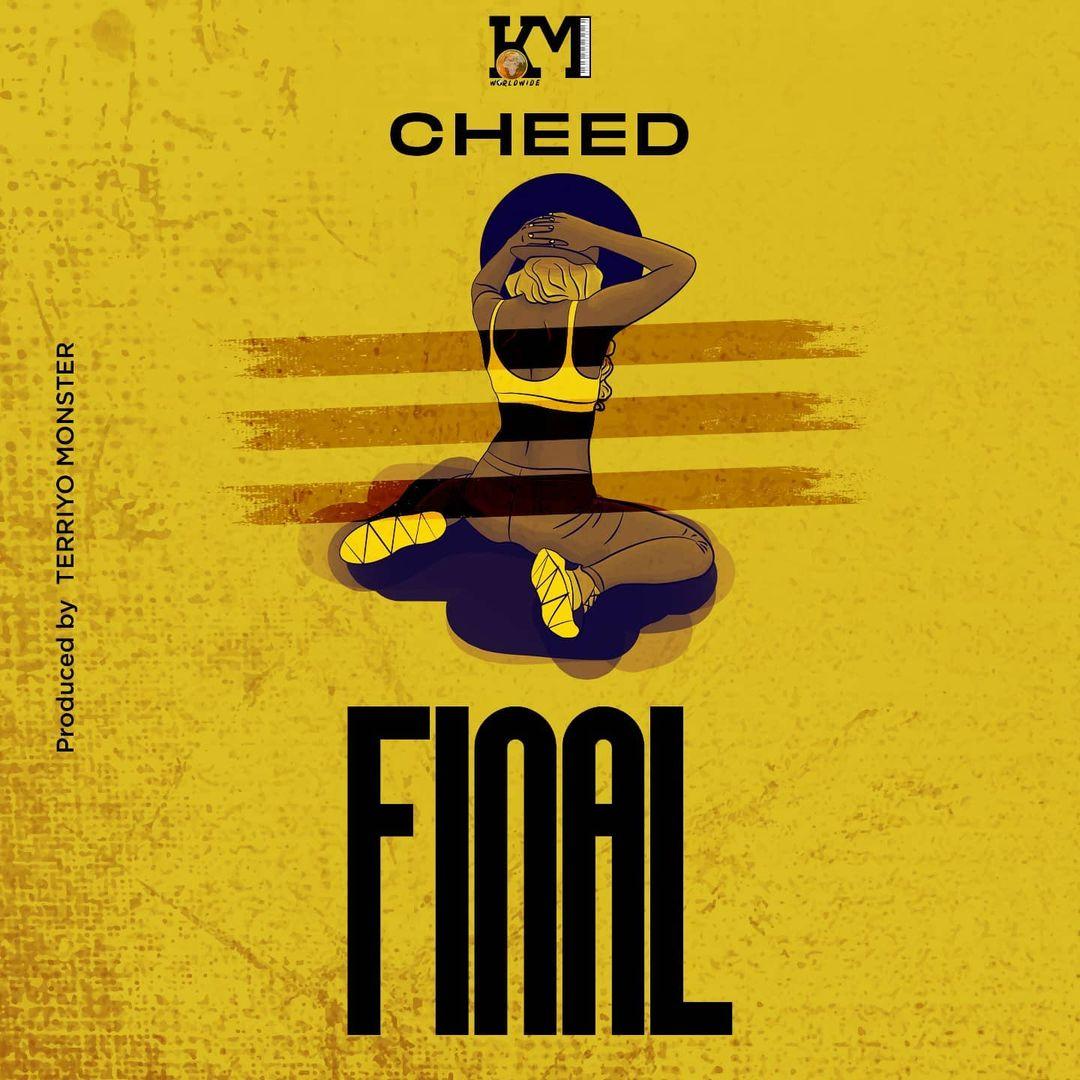 Audio: Cheed - Final || Mp3 Download