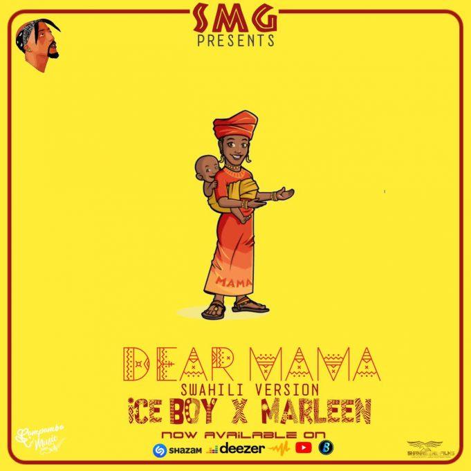 AUDIO: Ice Boy Ft. Marleen – Dear Mama Cover (Swahil version) || Mp3 Download