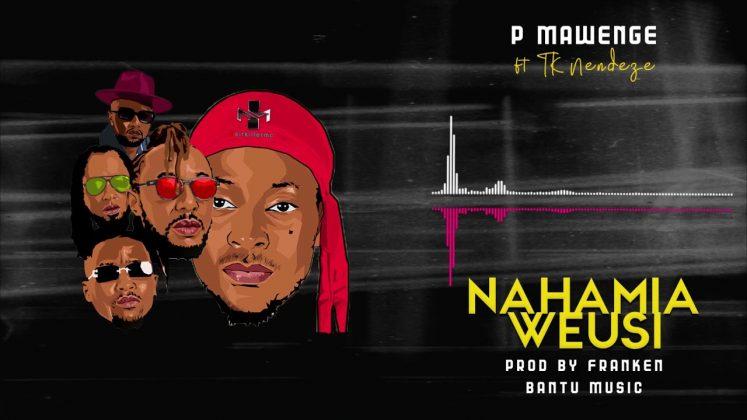 AUDIO: P Mawenge – Nahamia Weusi | Mp3 Download