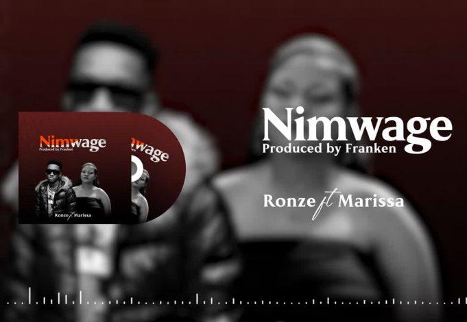 AUDIO: Ronze x Marissa – Nimwage|| Mp3 Download