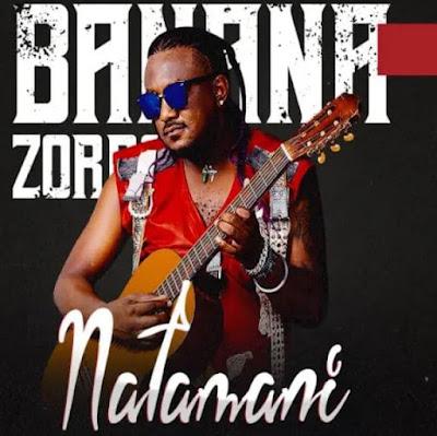 Audio | Banana Zorro - Natamani | Download Mp3