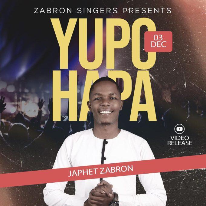 AUDIO | Japhet Zabron – Yuko Hapa | Download Mp4