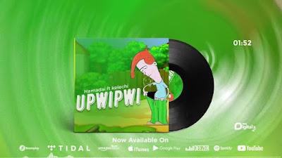 AUDIO | Hamadai Ft Kelechi - Upwipwi | Mp3 DOWNLOAD