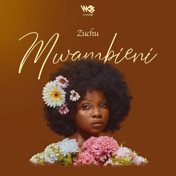 AUDIO | ZUCHU - MWAMBIENI | DOWNLOAD MP3