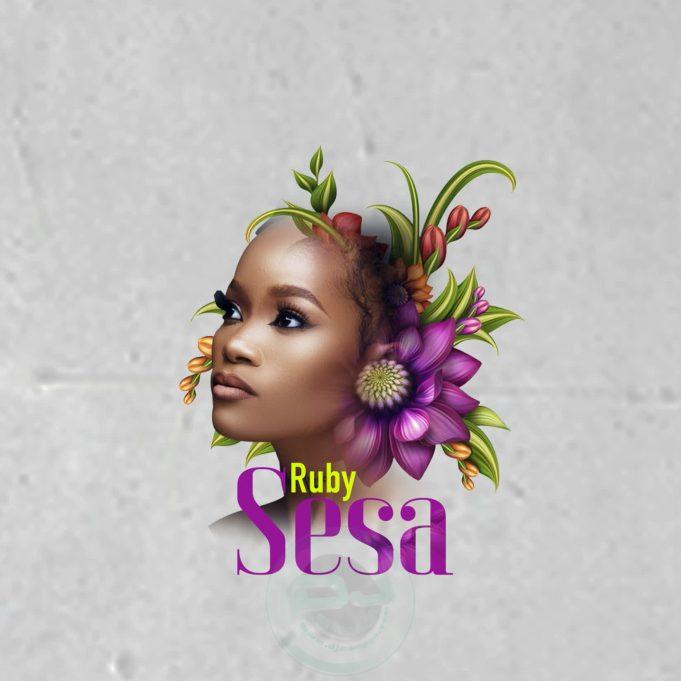 AUDIO | Ruby - Sesa | Download Mp3