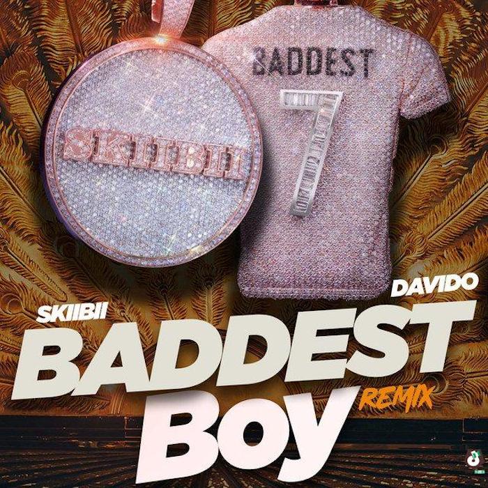 Audio | Skiibii ft Davido – Baddest Boy (Remix) | Download Mp3